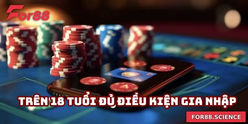 Đủ 18 tuổi đăng ký For88