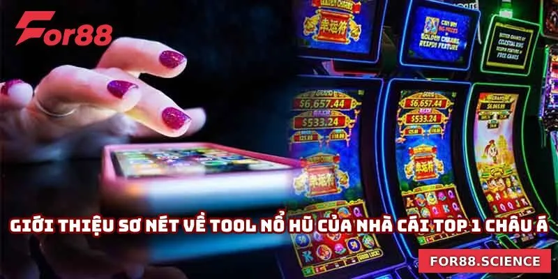 Tool Nổ Hũ - Giải Mã Bí Ẩn Chiến Thắng Game Slot Mới Nhất 1 Giới thiệu sơ nét về tool nổ hũ của nhà cái top 1 Châu Á