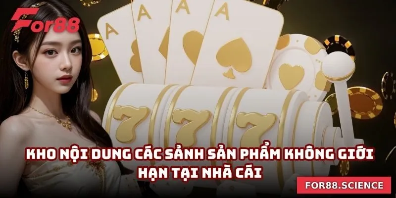 FOR88 - Link Vào Nhà Cái FOR88.COM Chính Thức Tại Việt Nam 17 Kho nội dung các sảnh sản phẩm không giới hạn tại nhà cái