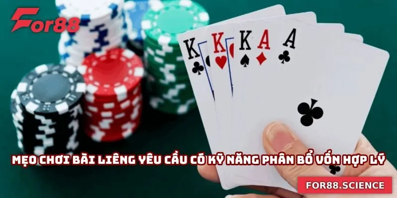 Mẹo Chơi Bài Liêng - Thăng Hoa Cảm Xúc Cực Hạn Cùng For88 2 Mẹo chơi bài liêng yêu cầu có kỹ năng phân bổ vốn hợp lý