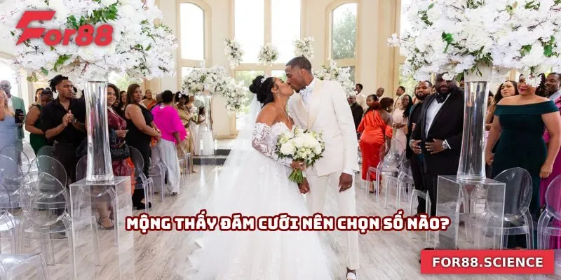 Mơ Thấy Đám Cưới - Gợi Mở Những Con Số Mang Lại Tài Lộc 3 Mộng thấy đám cưới nên chọn số nào?