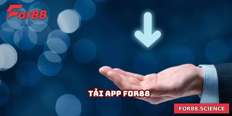 Tải App For88 - Truy Cập Cá Cược Siêu Tốc, Không Gián Đoạn 1 Tải App For88 - Truy Cập Cá Cược Siêu Tốc, Không Gián Đoạn